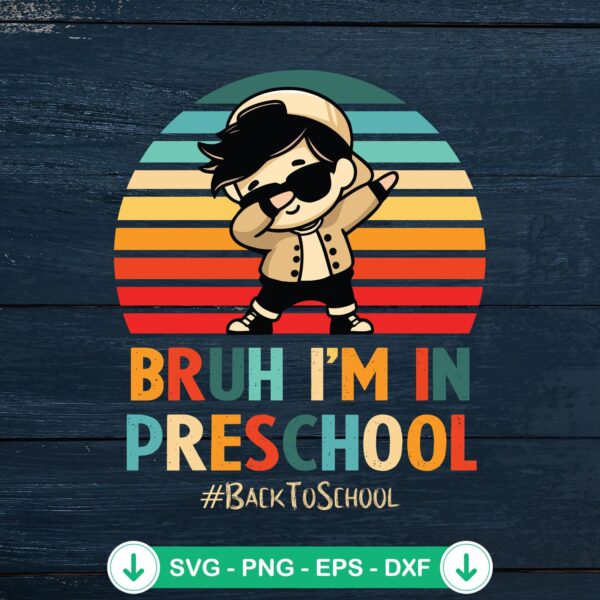 Vintage Bruh I'm In Preschool SVG file for Cricut, cut file