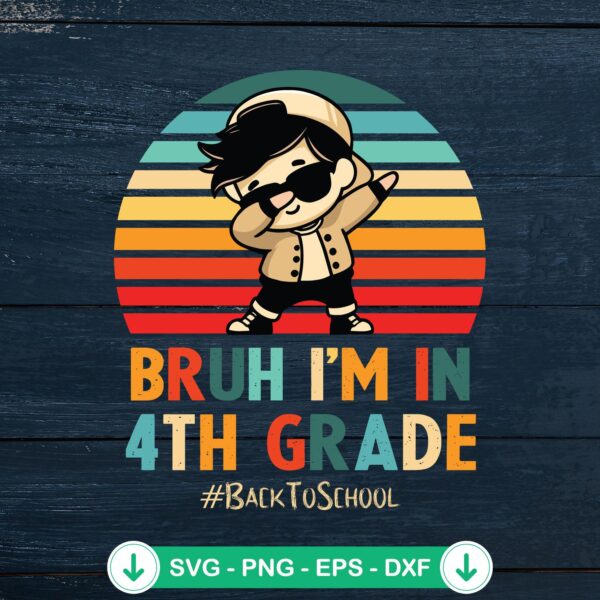 Bruh I'm In 4th Grade SVG file - Dabbing Boy cutting file