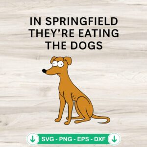 They're Eating The Dogs SVG file for cricut svg cutting file