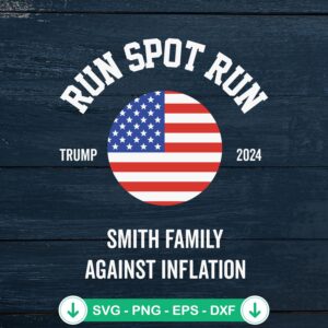 Run Spot Run Trump 2024 SVG file for Cricut cutting machine