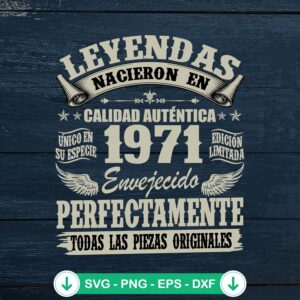 Leyendas Nacieron En 1971 SVG file for Cricut cutting