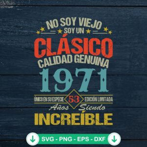 No Soy Viejo Soy Un Clasico SVG file for 53rd birthday cutting file