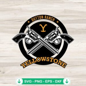 Guns Dutton Ranch Yellowstone SVG file for cricut cut file
