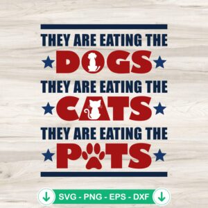 They Are Eating The Pets SVG file for Cricut SVG cutting