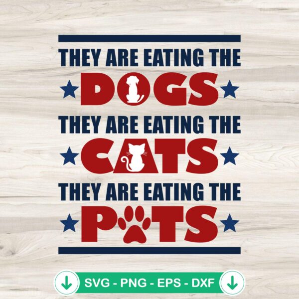 They Are Eating The Pets SVG file for Cricut SVG cutting