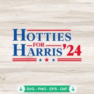 Hotties For Harris ’24 SVG file for Cricut cutting machine