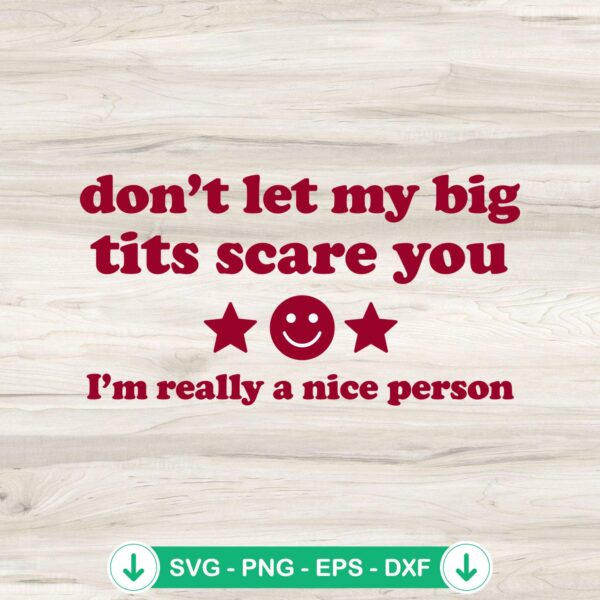 Don't Let My Big Tits Scare You SVG file for cricut