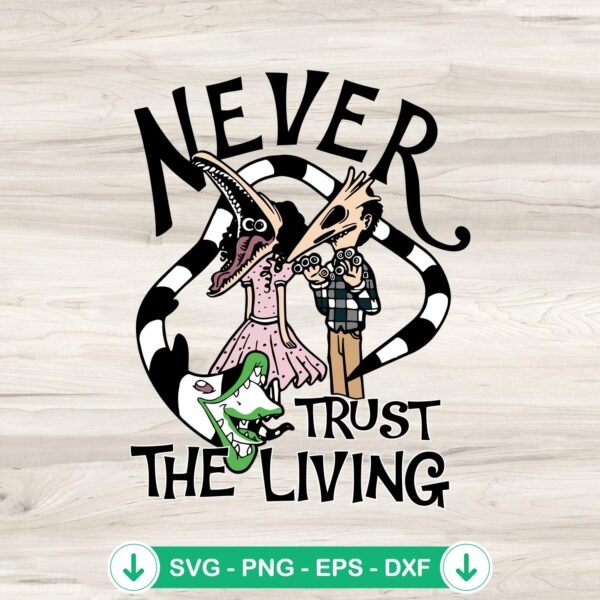 Never Trust The Living Vintage SVG file for Cricut cutting