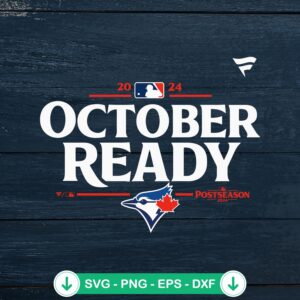 Toronto Blue Jays October Ready SVG file for Cricut cutting machine