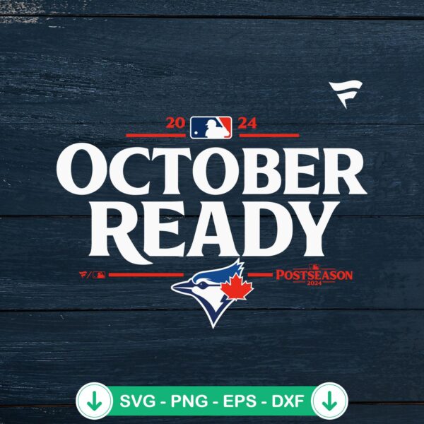 Toronto Blue Jays October Ready SVG file for Cricut cutting machine