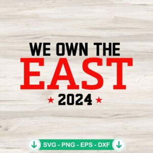We Own The East 2024 SVG file for Cricut and cutting machine