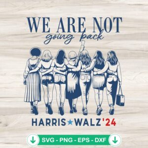 We Are Not Going Back SVG file for Cricut cutting machine