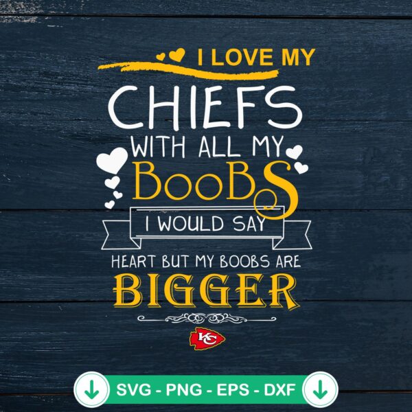 I Love My Chiefs svg file for Cricut cutting machine