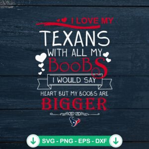 I Love My Texans SVG file for Cricut and cutting machines