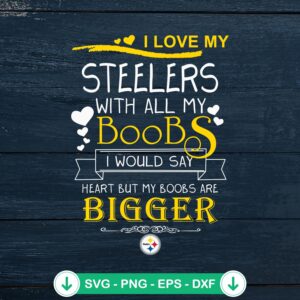 I Love My Steelers SVG file for Cricut cutting machines