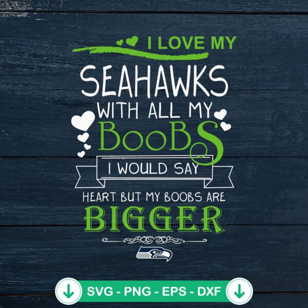 I Love My Seahawks SVG file for Cricut cutting machine