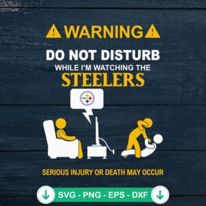 Warning Pittsburgh Steelers svg file for cutting machines