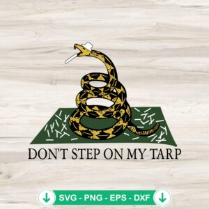 Don't Step On My Tarp SVG file - cricut svg cutting file