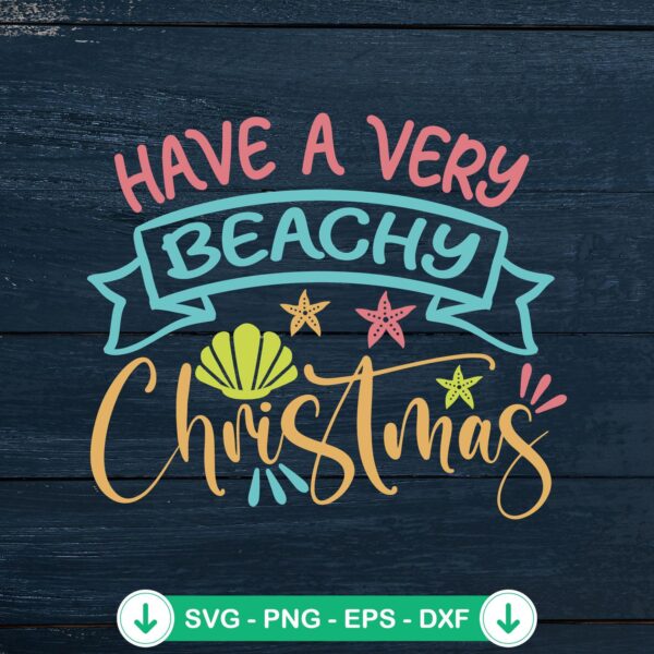 Have A Very Beachy Christmas svg file for cutting machines