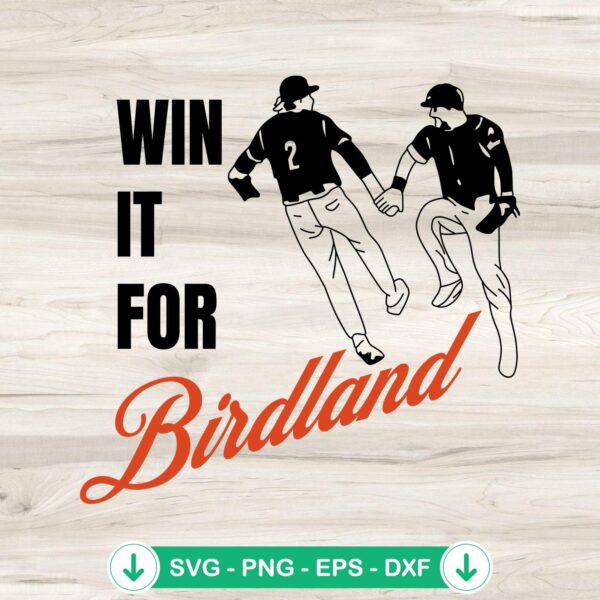 Win It For Birdland SVG file for Baltimore Orioles, cricut svg cutting file
