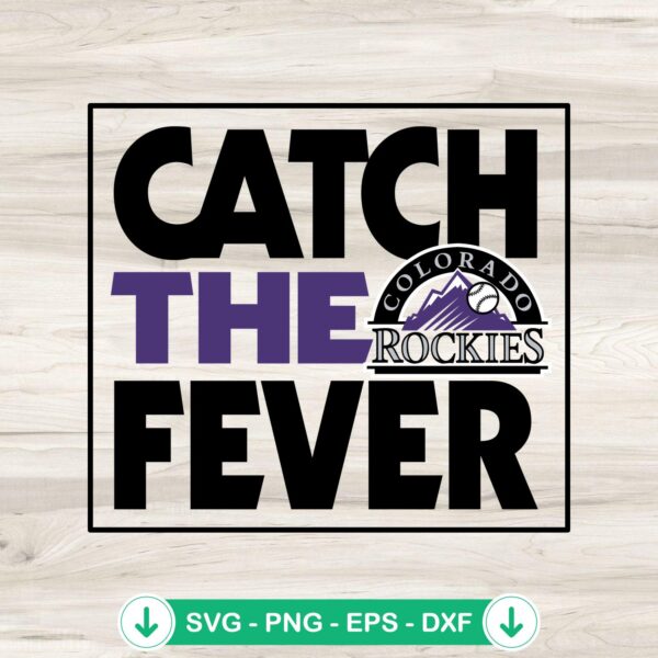Catch The Fever Colorado Rockies SVG file for Cricut cutting