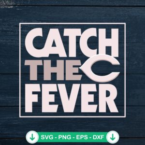 Cincinnati Reds Catch The Fever SVG file for Cricut cutting