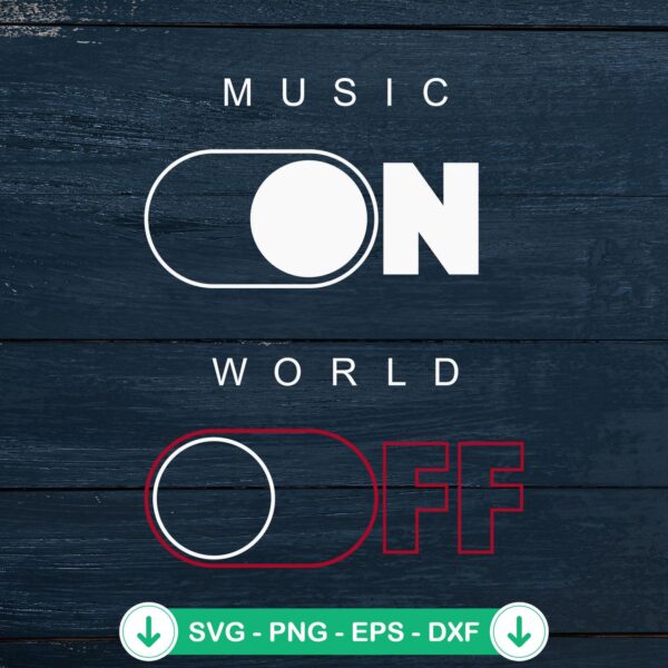 Music On World Off svg file for cricut svg cutting file