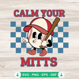 Calm Your Mitts Baseball Retro SVG file for Cricut cutting