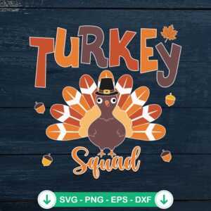 Turkey Squad Thanksgiving SVG file for Cricut and cutting machine