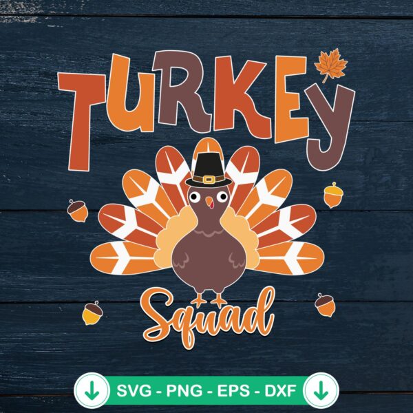 Turkey Squad Thanksgiving SVG file for Cricut and cutting machine