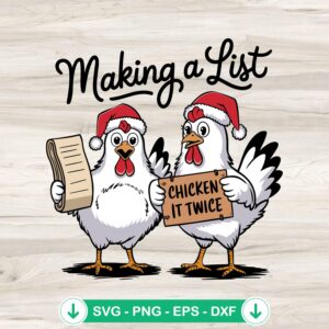 Funny Making A List Chicken It Twice SVG file for Cricut