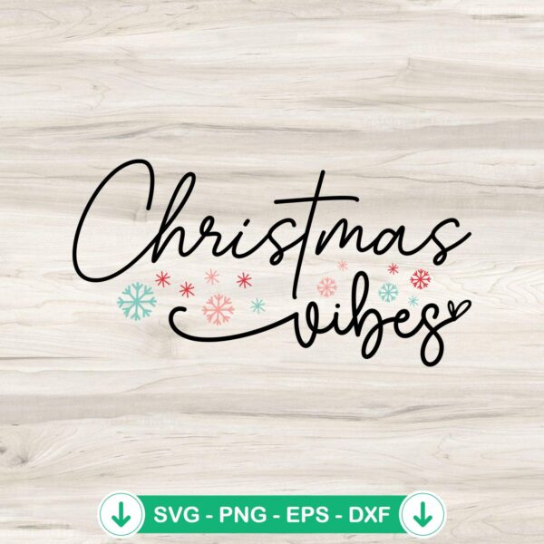 Christmas Vibes Merry Christmas SVG file for Cricut cutting files