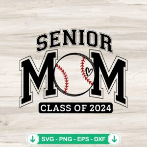 Baseball Senior Mom SVG file, Class of 2024 cutting file, cricut svg