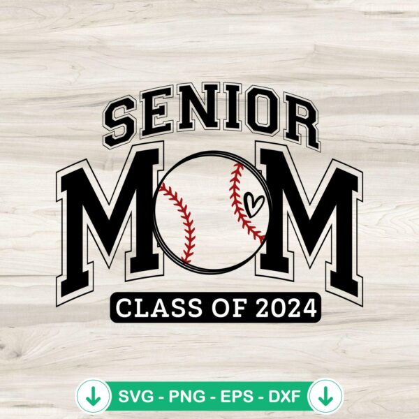 Baseball Senior Mom SVG file, Class of 2024 cutting file, cricut svg