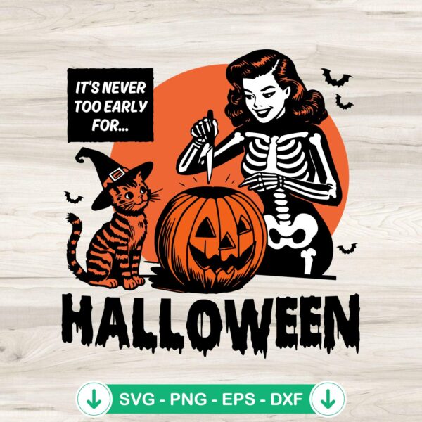 It's Never Too Early For Halloween SVG file for Cricut