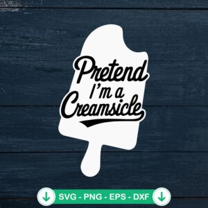 Pretend I'm A Creamsicle svg file for Halloween costumes