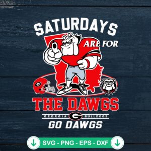 Saturdays Are For The Dawgs SVG file for cutting machines