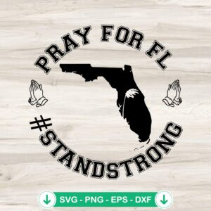 Pray For Florida Stand Strong SVG file for Cricut cutting machine