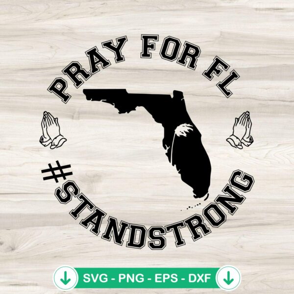 Pray For Florida Stand Strong SVG file for Cricut cutting machine