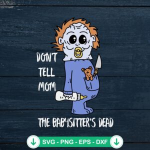 Halloween Don't Tell Mom SVG file for Cricut cutting machine