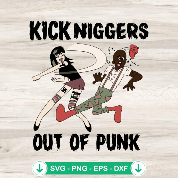 Kick Niggers Out Of Punk SVG file for Cricut cutting machine