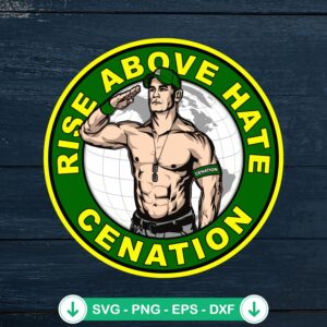 John Cena Rise Above Hate svg file for Cricut cutting projects