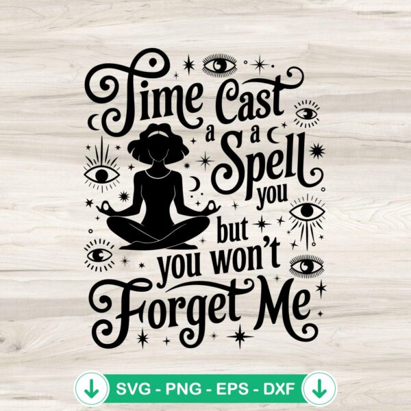 Funny Yoga Time Cast A Spell You SVG file for cricut
