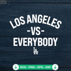 Los Angeles Vs Everybody SVG file for Cricut cutting machine