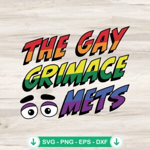 The Gay Grimace Mets 2024 SVG file for Cricut SVG cutting file