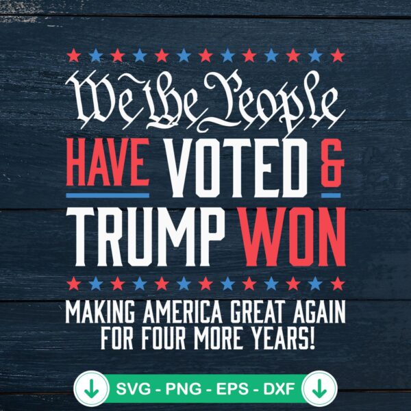 We The People Have Voted SVG file for Cricut cutting machine