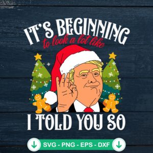 Trump It's Beginning To Look SVG file for cricut svg cutting