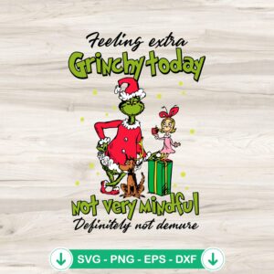 Feeling Extra Grinchy Today SVG file, cricut svg cut file