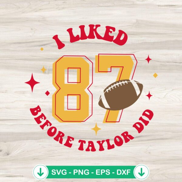 I liked 87 Before Taylor Did svg file for KC Chiefs fans