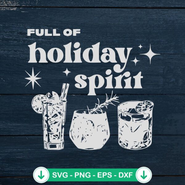 Full of Holiday Spirit Drink SVG file for cricut projects